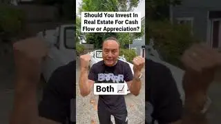 Should You Invest In Real Estate For Cash Flow or Appreciation? 