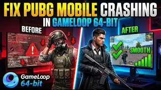 How to Fix PUBG Mobile Crashing in Gameloop 64-bit (2026) | No Lag, No Freeze (100% Working)🔥