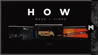 How I Make A Video
