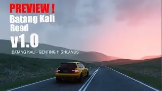 Assetto Corsa | Batang Kali - Genting Highlands Road, Malaysia. PREVIEW 1