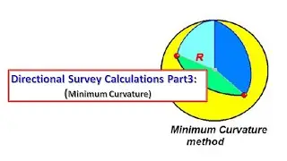 Directional Survey Calculations P3: Minimum Curvature Method