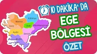 10 Dk'da Ege Bölgesi | AYT Coğrafi Bölgeler