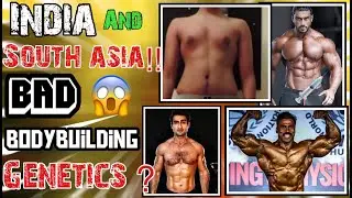 INDIA & SOUTH ASIA GENETICS EXPLAINED - 10 REASONS THEY STRUGGLE TO BUILD MUSCLE & LOSE FAT