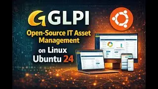Install GLPI Open-Source IT Asset Management on Linux Ubuntu 24.04.02_LTS Step_By_Step!