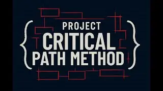 Critical Path Method (CPM) Explained | Forward Pass & Backward Pass with Examples