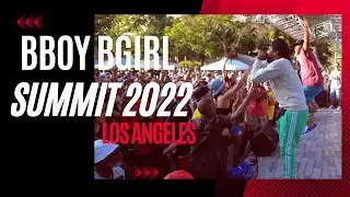 BBOY BGIRL SUMMIT 2022 Highlights