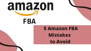 5 Amazon FBA Mistakes to Avoid #amazon #amazonfba #mistakes #video #avoid