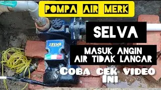 mesin air mendengung / pompa air merk Selva #mesinair #pompaairlistrik