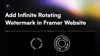 How to : Add Infinite Rotating Watermark in Framer Websites!