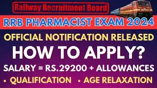 RRB Pharmacist Exam - Official Notification 2024