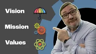 How defining Vision, Mission & Values can transform your business