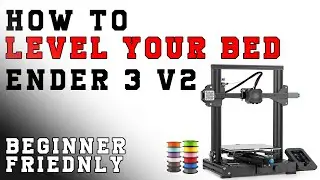 How to level your bed - Ender 3 V2 [ Beginner Friendly ]