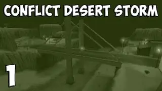 Conflict: Desert Storm | Walkthrough | No Commentary [1]