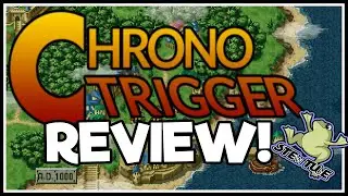 Chrono Trigger Review (From a First Time Player in 2019) [Stew Review]