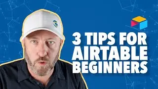 Master Airtable: 3 Essential Tips for Beginners 🚀