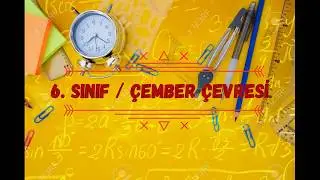 6. SINIF/ÇEMBER ÇEVRESİ HESAPLAMA