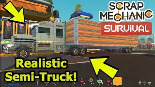 SUPER REALISTIC SEMI TRUCK IN SURVIVAL! | Scrap Mechanic Survival Ep. 1