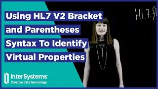 Using HL7 V2 Bracket and Parentheses Syntax To Identify Virtual Properties