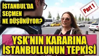 İstanbullulara YSK'nın seçim yenileme kararını sorduk -SEN NE DERSİN? (1)