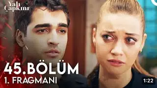 Yalı Çapkını 45. Bölüm 1. Fragman English Translation