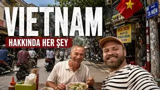 VİETNAM’A DAİR HER ŞEY ! İZLEMEDEN GELMEYİN | 3 Yıldır Burada Yaşayan Türk Bakın Neler Anlattı? 🇻🇳