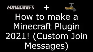 How to make a Spigot Minecraft Plugin 2021! (Custom Join Messages)