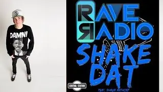 Rave Radio - Shake Dat (Joel Fletcher Remix)