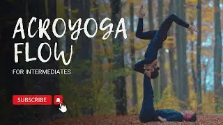 BEAUTIFUL INTERMEDIATE ACROYOGA FLOW by Acro Connection 🧡