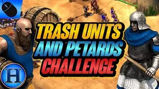 TRASH UNITS & PETARDS NOTHING ELSE | AoE2