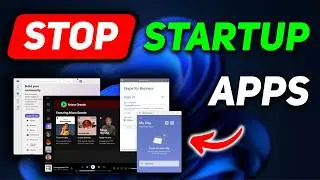 How to Stop Apps from Opening on Startup Windows 11 | Disable Startup Programs
