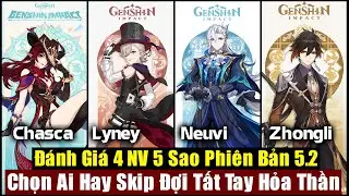 Đánh Giá 4 NV 5 Sao Phiên Bản 5.2 - Chọn Ai Hay Là Skip Đợi Hỏa Thần ?