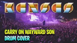Kansas - Carry On Wayward Son Drum Cover (Paul Monroe)