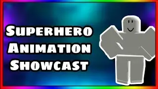 Superhero Animation Package Showcase | Roblox
