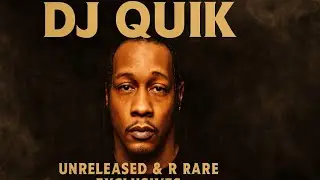 DJ Quik - Rare & Unreleased - Way Too Funky Radio