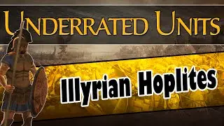 Total War: Rome 2 - Underrated Units! - Illyrian Hoplites! (#3)