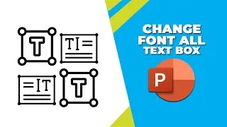 How to change font in all text boxes in PowerPoint