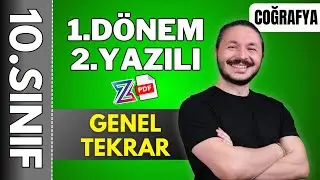 10.sınıf coğrafya 1.dönem 2.yazılı | Genel tekrar konu anlatımı | özet