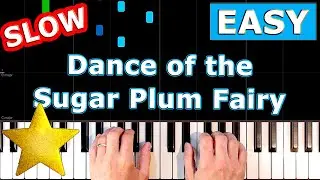 ✅  Tchaikovsky - Dance of the Sugar Plum Fairy - SLOW MEDIUM Piano  Tutorial