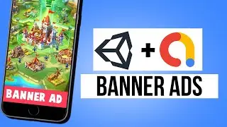 Admob Ads Unity - How to Integrate Banner Ad