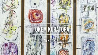 OKEM KURÁTORA: Jan Kotík