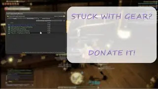 [FFXIV] Tips & Tricks: Donating gear
