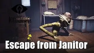How to Escape from Janitor in Little Nightmares