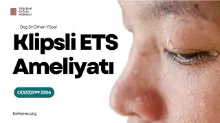 Klipsli ETS ameliyatı