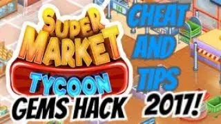 Supermarket Tycoon Cheat and Tips 2018 *NO DOWNLOAD OR ROOT*