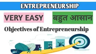 Objectives of Entrepreneurship l Importance of entrepreneurship l Entrepreneurship in hindi