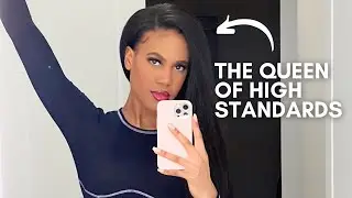 How to Become the QUEEN of High Standards *NEVER SETTLE*