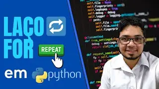 Estrutura de Repetição FOR (PARA) em Python - Aula 05 Python do Zero