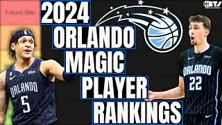 RANKING THE 2023-2024 ORLANDO MAGIC