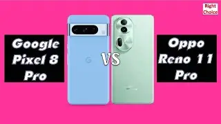 Google Pixel 8 Pro vs Oppo Reno 11 Pro
