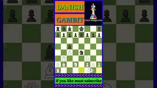 Danish Gambit Chess Opening Theory.(part:-9).
